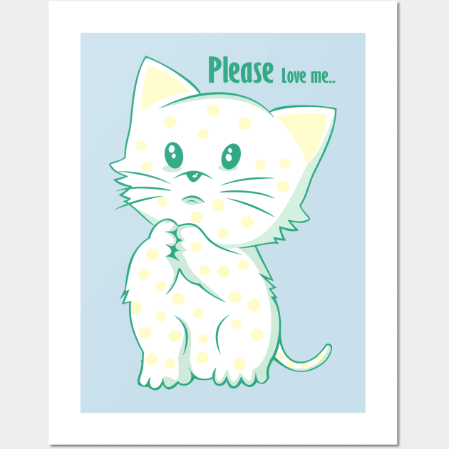 Cat Please love me Wall Art by queenpro